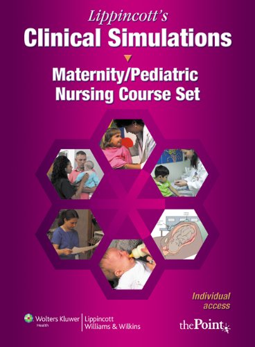 Lippincott's Clinical Simulations: Maternity/Pediatric Nursing Course Set: Individual Access Code on Printed Card