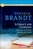 Literacy and Learning: Reflections on Writing, Reading, and Society