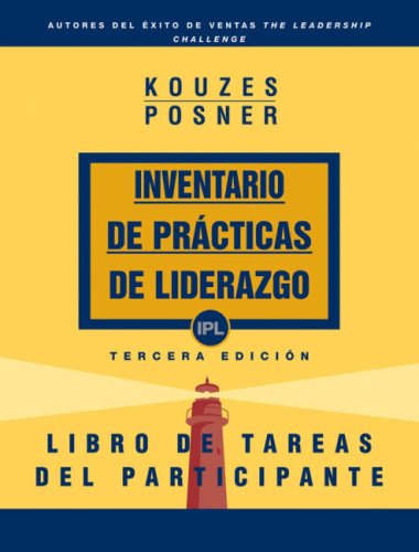 The Leadership Practices Inventory, Participant s Workbook (Spanish)