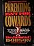 Parenting Isn't For Cowards