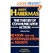 The Theory of Communicative Action, Volume 1: Reason and the Rationalization of Society