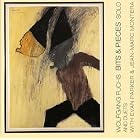 Bits and Pieces, Solo and Duets by  Wolfgang; Hans Koch; Evan Parker; Lo Fuchs 