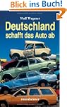 Deutschland schafft das Auto ab