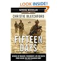 Fifteen Days: Stories of Bravery, Friendship, Life and Death from Inside the New Canadian Army