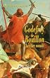Godefroy de Bouillon, l'h�ritier maudit