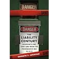 The Liability Century: Insurance and Tort Law from the Progressive Era to 9/11