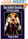 Dog Soldier Societies of the Plains (Mails, Thomas E.)