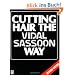 Cutting Hair. The Vidal Sassoon Way