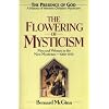 The Flowering of Mysticism: Men and Women in the New Mysticism: 1200-1350 (The Presence of God)