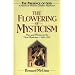 The Flowering of Mysticism: Men and Women in the New Mysticism: 1200-1350 (The Presence of God)