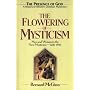The Flowering of Mysticism: Men and Women in the New Mysticism: 1200-1350 (The Presence of God)