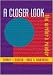 A Closer Look: The Writer's Reader by Sidney I. Dobrin ISBN 0767417437