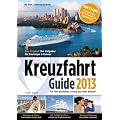 Kreuzfahrt Guide 2013: Neue Schiffe, neue Ziele der komplette �berblick