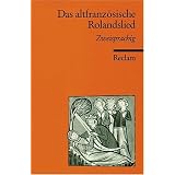 Das altfranz�sische Rolandslied: Zweisprachige Ausgabevon "Egbert Kaiser"