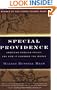 Special Providence: American Foreign Policy and How It Changed the World