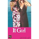 It Girl, Tome 1 :par Cecily von Ziegesar