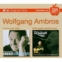 Ambros Singt Waits-Nach Mir/Hoffnungslos Selbstbew