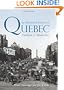 An Illustrated History of Quebec: Tradition and Modernity