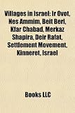 Villages in Israel: Ir Ovot, Nes Ammim, Beit Berl, Kfar Chabad, Merkaz Shapira, Deir Rafat, Settlement Movement, Kinneret, Israel