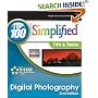 Digital Photography: Top 100 Simplified Tips and Tricks (Top 100 Simplified Tips & Tricks)
