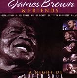 James Brown & Friends - Night of Super Soul ( Audio CD ) - B000ALZHWK