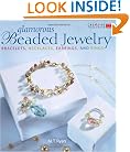 Glamorous Beaded Jewelry: Bracelets,  Necklaces, Earrings, and Rings