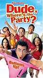 Dude, where's the Party? [VHS]