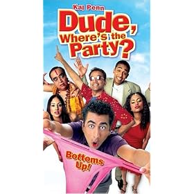 Dude, where's the Party? [VHS]