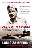 Devil at My Heels : A Heroic Olympians Astonishing Story of Survival as a Japanese POW in World War II