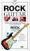 Book PLAY ROCK GUITAR: The Essential Introduction to Playing Rock Guitar (Guitar Tutors/Book and Compact Disc)