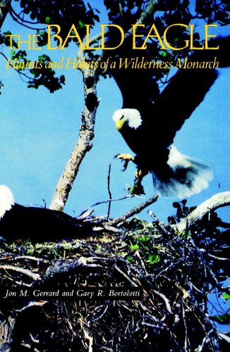 The Bald Eagle: Haunts and Habits of a Wilderness Monarch, by Jon M. Gerrard, Gary R. Bortolotti