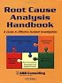 Root Cause Analysis Handbook: A Guide to Effective Incident Investigation