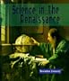 Science in the Renaissance (Science of the Past)