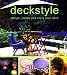 Book Deckstyle: Design, Create, and Enjoy Your Deck