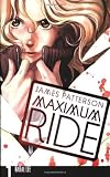 Maximum Ride: The Manga, Vol. 1 [Paperback] [2009] 1st Ed. NaRae Lee, James Patterson