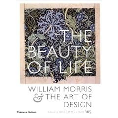 The Beauty of Life: William Morris and the Art of Design