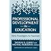 Professional Development in Education: New Paradigms and Practices