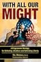 With All Our Might: A Progressive Strategy for Defeating Jihadism and Defending Liberty