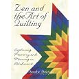 Zen And The Art Of Quilting: Exploring Memory and Meaning in Patchwork by Sandra Detrixhe