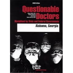 Questionable Doctors Disciplined by State and Federal Governments : Georgia, Alabama