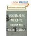 Understanding Prejudice, Racism and Social Conflict