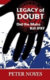 Legacy of Doubt: Did the Mafia Kill JFK?