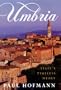 Umbria: Italy's Timeless Heart