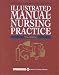 Illustrated Manual of Nursing Practice (Illustrated Manual of Nursing Practice (Springhouse))