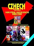 Czech Rep Industrial and Business Directory (World Business, Investment and Government Library) (World Business, Investment and Government Library)
