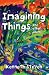 Imagining Things: And Other Poems