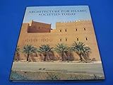Architecture for Islamic societies today