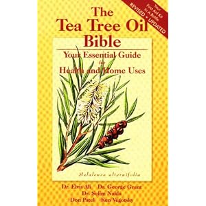 The Tea Tree Oil Bible: Your Essential Guide for Health and Home Uses (Love Living & Live Loving)
