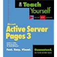 Teach Yourself: Microsoft Active Server Pages 3 (Teach Yourself) by Sandra E. Eddy, Simon St. Laurent, and Scott Kallmeyer