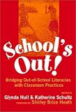 Schools Out: Bridging Out-Of-School Literacies With Classroom Practice (Language and Literacy Series (Teachers College Pr))